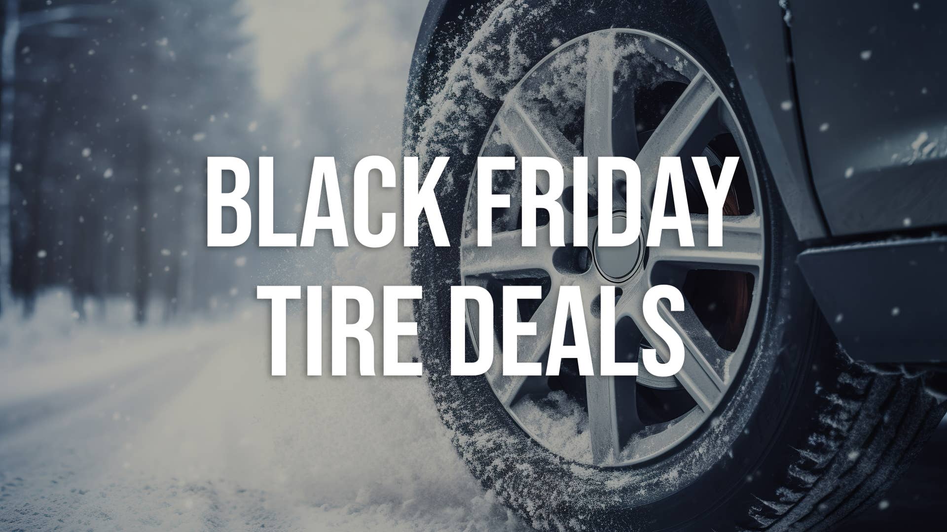 Shop the best Black Friday tire deals from Walmart and save up to $250 ...