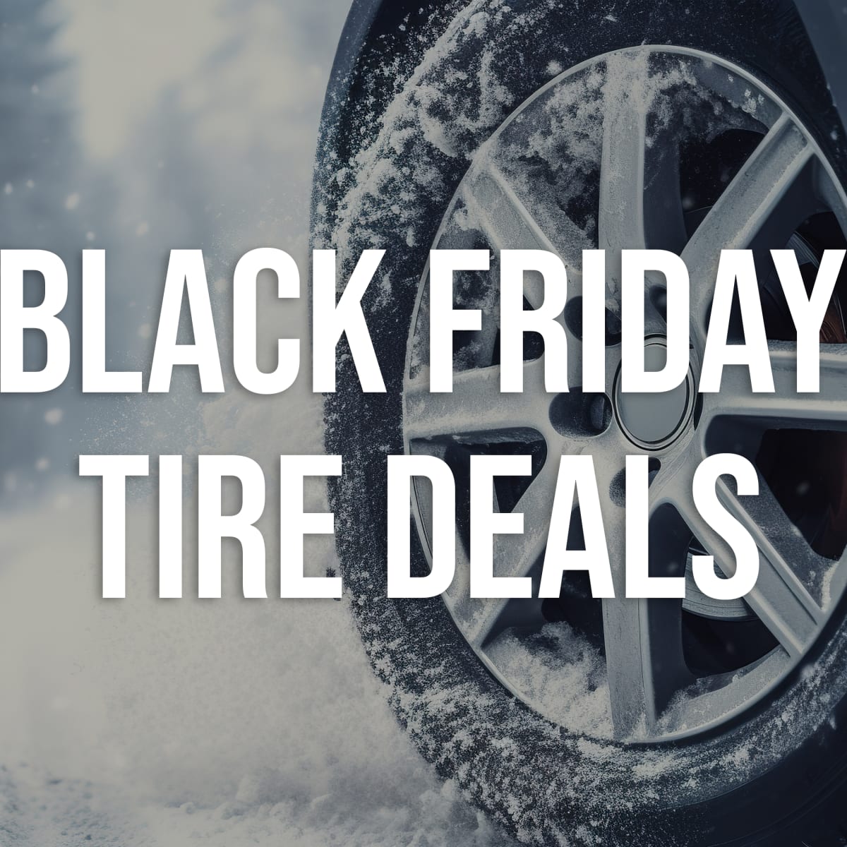 Shop the best Black Friday tire deals from Walmart and save up to 250 off on new wheels Autoblog